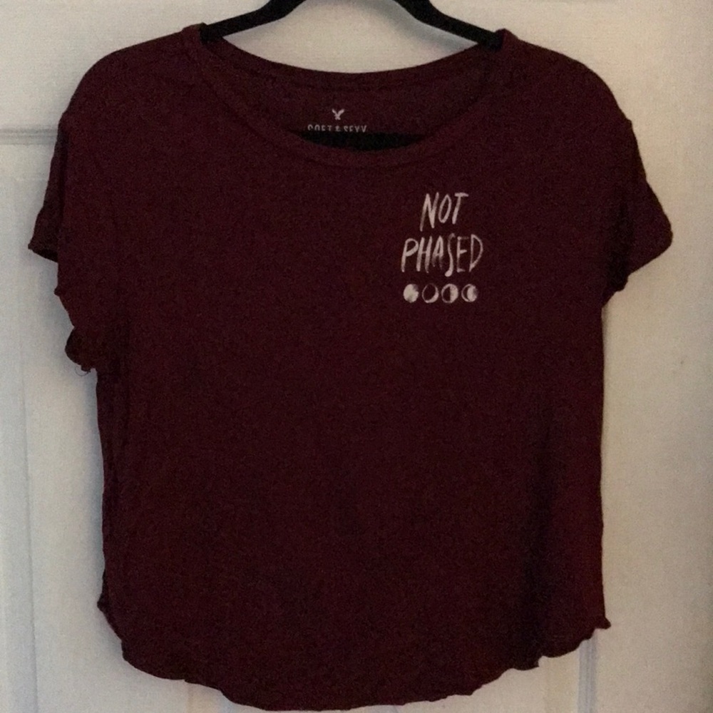 Not phased Soft & Sexy American Eagle Shirt
